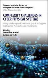 Enlarge image Cover: Complexity Challenges in Cyber Physical Systems - Using Modeling and Simulation (M&S) to Support Intelligence, Adaptation and Autonomy - Wiley