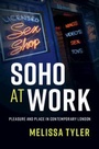 Cover: Soho at Work - Cambridge University Press
