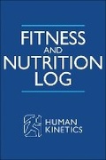 Cover: Fitness and Nutrition Log - Human Kinetics