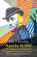 Cover: Apathy Is Out: Selected Poems - Bloodaxe Books Ltd