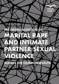 Enlarge image Cover: The Criminalisation of Marital Rape and Intimate Partner Sexual Violence across the Commonwealth - Equality & Justice Alliance