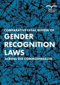 Cover: Comparative Legal Review of Gender Recognition Laws across the Commonwealth - Equality & Justice Alliance