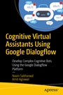 Cover: Cognitive Virtual Assistants Using Google Dialogflow - APress