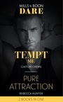 Cover: Tempt Me / Pure Attraction - Mills & Boon