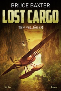 Abbildung von: Lost Cargo: Tempeljäger - Bastei Lübbe
