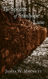 Enlarge image Cover: Spectre of Stanhope Lane - Austin Macauley Publishers Ltd