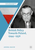 Cover: British Policy Towards Poland, 1944-1956 - Palgrave Macmillan