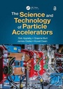 Cover: The Science and Technology of Particle Accelerators - CRC Press