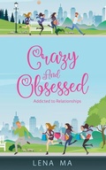 Cover: Crazy & Obsessed - Lena Ma