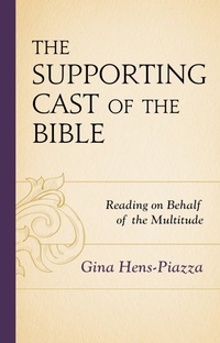 Enlarge image Cover: The Supporting Cast of the Bible - Lexington Books/Fortress Academic