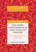 Cover: The Comic Everywoman in Irish Popular Theatre - Palgrave Macmillan