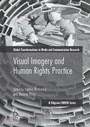 Cover: Visual Imagery and Human Rights Practice - Palgrave Macmillan