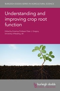 Cover: Understanding and improving crop root function - Burleigh Dodds Science Publishing