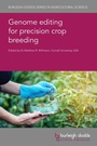 Cover: Genome editing for precision crop breeding - Burleigh Dodds Science Publishing