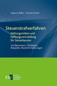 Abbildung von: Steuerstrafverfahren - - Haftungsrisiken und Haftungsvermeidung für Steuerberater - Erich Schmidt Verlag