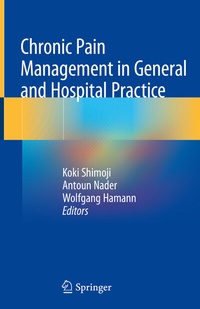 Enlarge image Cover: Chronic Pain Management in General and Hospital Practice - Springer
