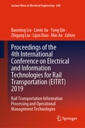 Cover: Proceedings of the 4th International Conference on Electrical and Information Technologies for Rail Transportation (EITRT) 2019 - Springer