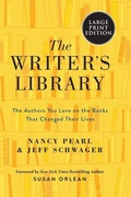 Cover: The Writer's Library: The Authors You Love On The Books That Changed Their Lives [Large Print] - HarperCollins