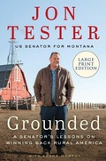 Cover: Grounded: A Senator's Lessons on Winning Back Rural America [Large Print] - HarperCollins