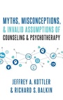 Cover: Myths, Misconceptions, and Invalid Assumptions of Counseling and Psychotherapy - Oxford University Press Inc