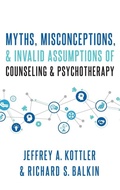 Cover: Myths, Misconceptions, and Invalid Assumptions of Counseling and Psychotherapy - Oxford University Press Inc