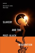 Cover: Slavery and the Post-Black Imagination - University of Washington Press