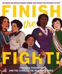 Cover: Finish the Fight! The Brave and Revolutionary Women Who Fought for the Right to Vote - Houghton Mifflin Harcourt Publishing Company