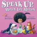 Cover: Speak Up, Molly Lou Melon - G.P.Putnam's Sons Books for Young Readers'