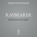 Cover: Raybearer - Blackstone Publishing