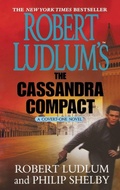 Cover: Robert Ludlum's the Cassandra Compact - St. Martin's Griffin