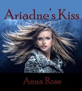 Cover: Ariadne's Kiss - Anna Rose