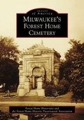 Cover: Milwaukee's Forest Home Cemetery - Arcadia Publishing (SC)