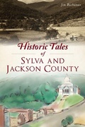 Cover: Historic Tales of Sylva and Jackson County - History Press