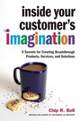 Cover: Inside Your Customer's Imagination - Berrett-Koehler Publishers