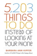 Cover: 5,203 Things to Do Instead of Looking at Your Phone - Workman Adult