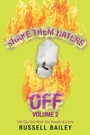 Cover: Shake Them Haters off Volume 2 - iUniverse
