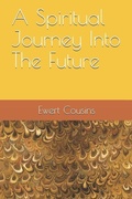Cover: A Spiritual Journey Into The Future - Wyndham Hall Press