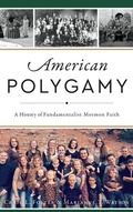 Cover: American Polygamy - History Press Library Editions