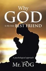 Cover: Why God Is My Only Best Friend - Partridge Publishing Singapore