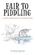 Cover: Fair to Piddling - Bookbaby