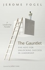 Cover: The Gauntlet: Five Keys for Unlocking Success in Leadership - Wipf & Stock Publishers