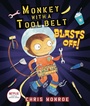 Cover: Monkey with a Tool Belt Blasts Off! - Lerner Publishing Group