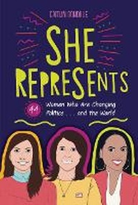 Enlarge image Cover: She Represents - Zest Books (Tm)
