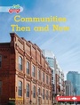 Cover: Communities Then and Now - Lerner Publishing Group