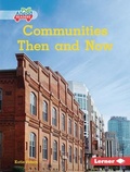 Cover: Communities Then and Now - Lerner Publishing Group