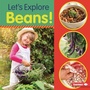 Cover: Let's Explore Beans! - Lerner Publishing Group