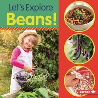 Enlarge image Cover: Let's Explore Beans! - Lerner Publishing Group