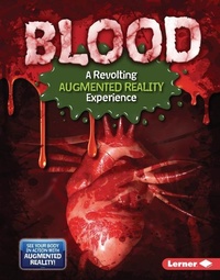 Enlarge image Cover: Blood (A Revolting Augmented Reality Experience) - Lerner Publishing Group