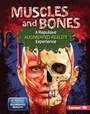 Cover: Muscles and Bones (A Repulsive Augmented Reality Experience) - Lerner Publishing Group