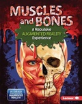 Cover: Muscles and Bones (A Repulsive Augmented Reality Experience) - Lerner Publishing Group